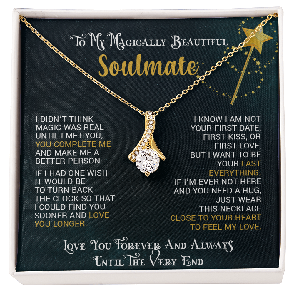 To My Magically Beautiful Soulmate | Alluring Beauty necklace