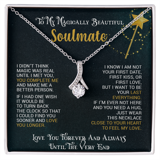 To My Magically Beautiful Soulmate | Alluring Beauty necklace